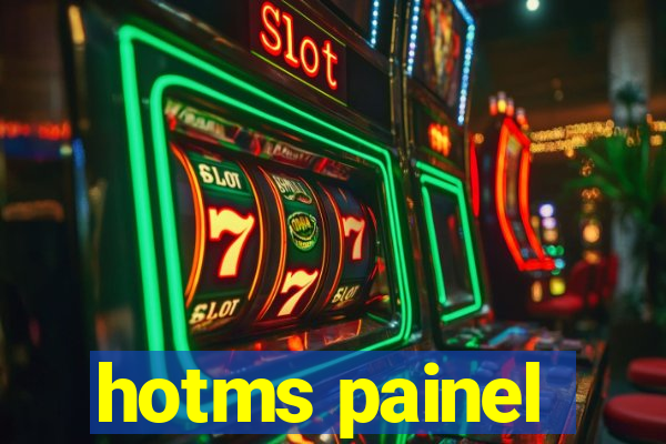 hotms painel